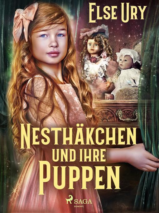 Title details for Nesthäkchen und ihre Puppen by Else Ury - Available